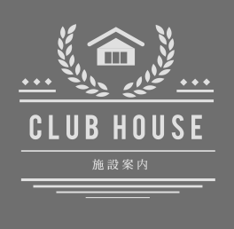 CLUB HOUSE